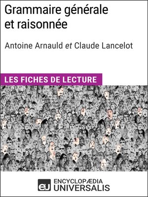 cover image of Grammaire générale et raisonnée d'A. Arnauld et C. Lancelot